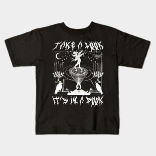 TAKE A LOOK IT'S IN A BOOK Goth Halloween Metal Font Witchcraft Horror Spooky Cottagecore Cult Kids T-Shirt